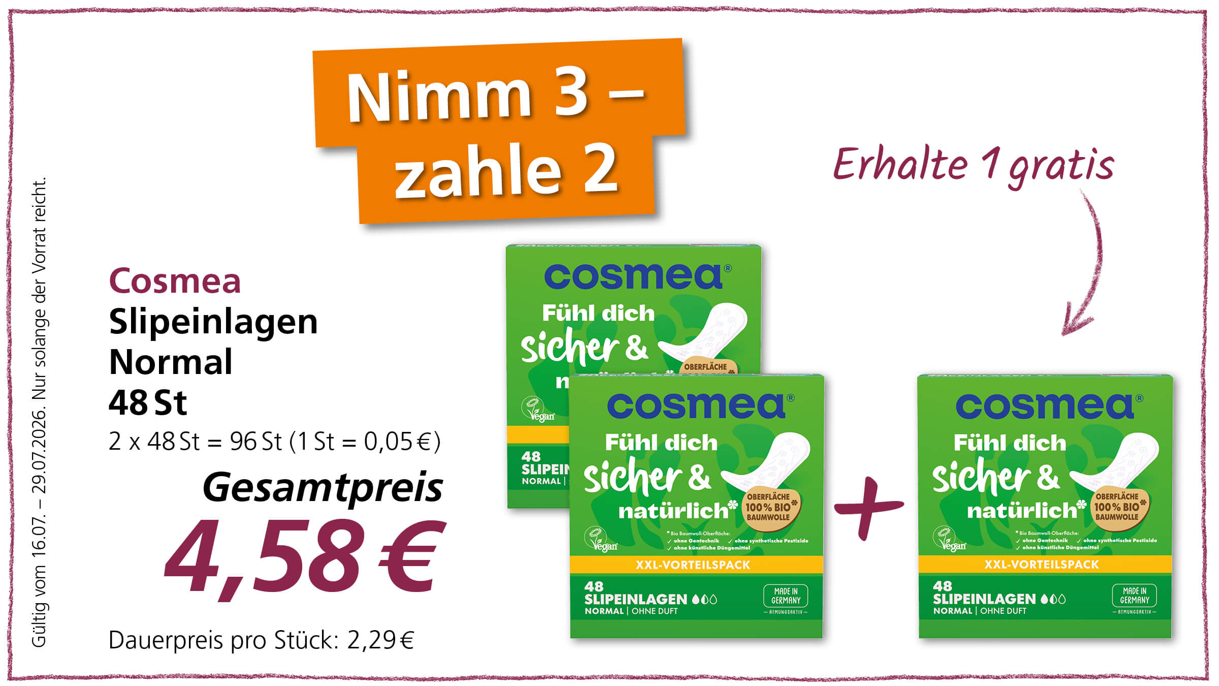 Werbeaktion für Cosmea Slipeinlagen Normal, bei der man '3 zahlt und 2 bekommt' oder '1 gratis erhält'. Der Gesamtpreis für 96 Stück beträgt 4,58 €.